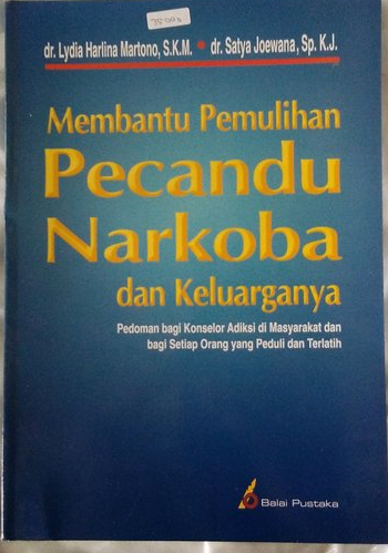 MEMBANTU PEMULIHAN PECANDU NARKOBA DAN KELUARGANYA