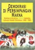 Demokrasi Di Persimpangan Makna: Respons Intelektual Muslim Indonesia Terhadap Konsep Demokrasi (1966-1993)